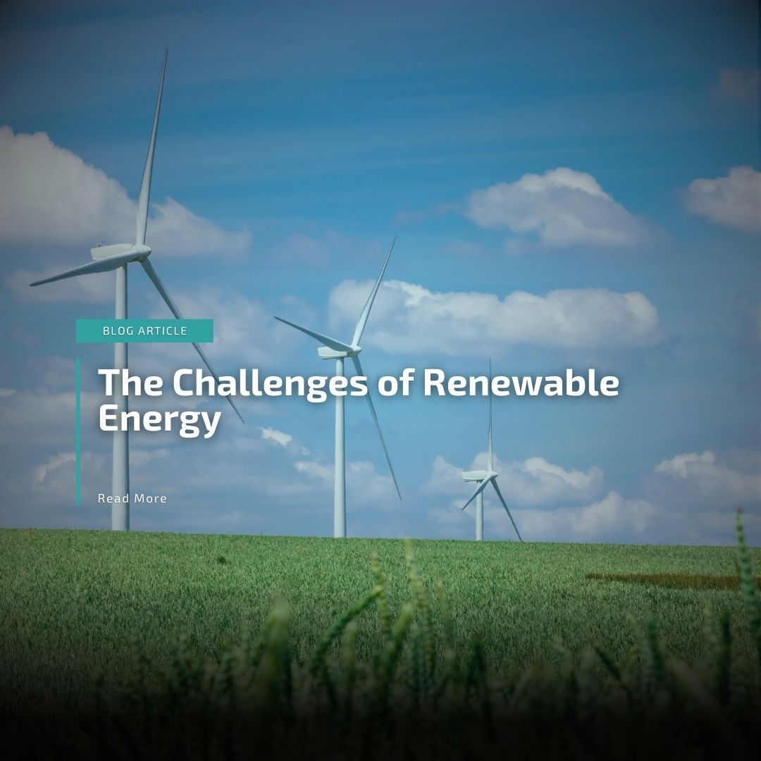 The Challenges of renewable energy - Blog featured image with onshore wind turbines on a sunny day.